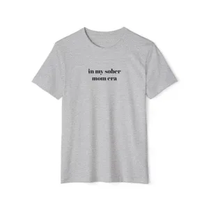 in my sober mom era tee