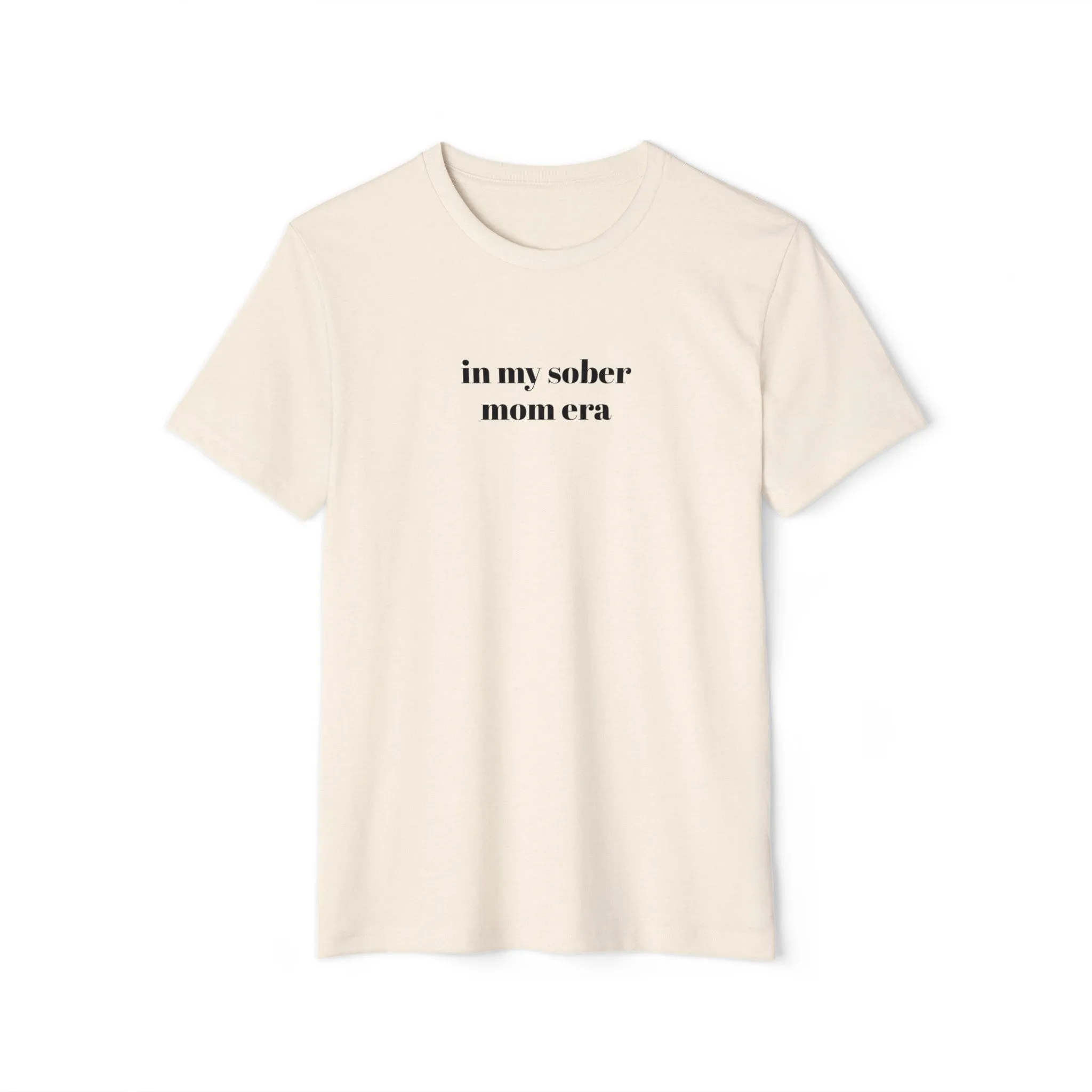 in my sober mom era tee